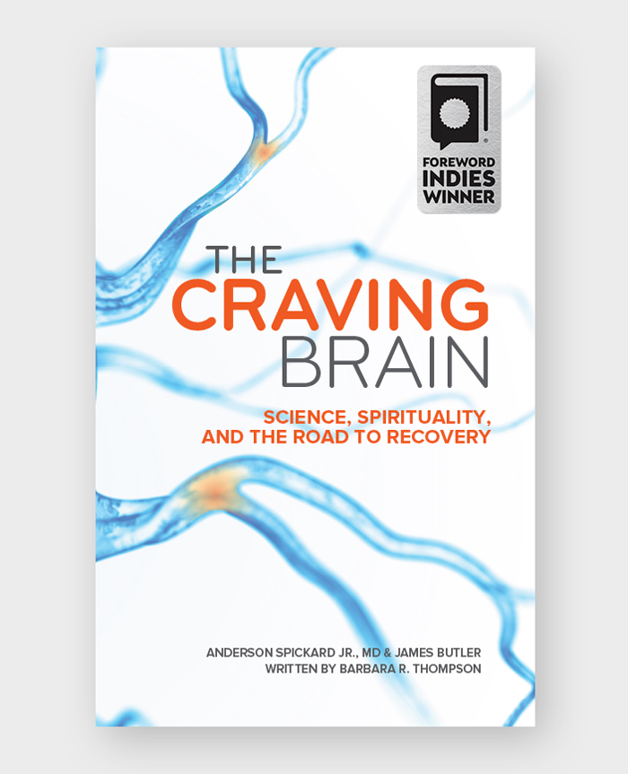The Craving Brain Anderson Spickard Jr MD Author